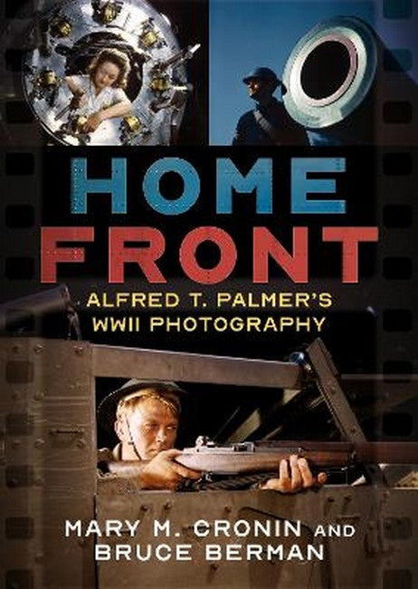 Home Front: Alfred T. Palners' WWII Photography