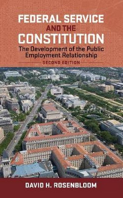 Federal Service and the Constitution 2/e