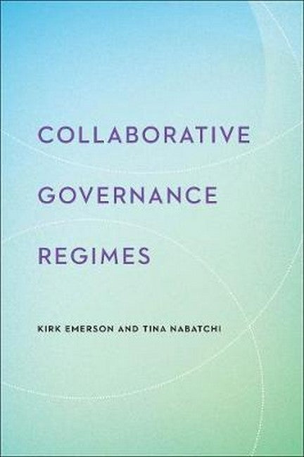 Collaborative Governance Regimes