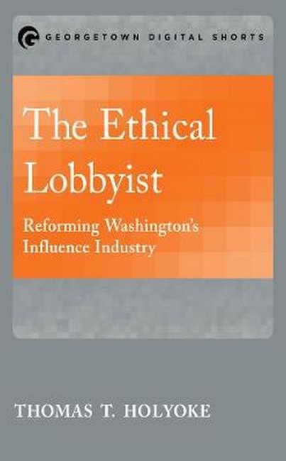 The Ethical Lobbyist