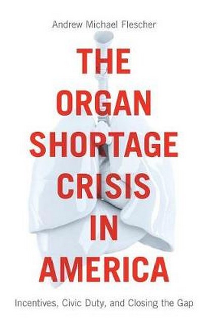 The Organ Shortage Crisis in America