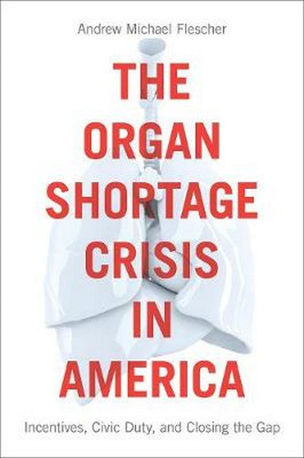 The Organ Shortage Crisis in America