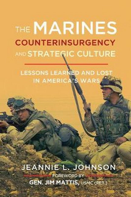 The Marines, Counterinsurgency, and Strategic Culture