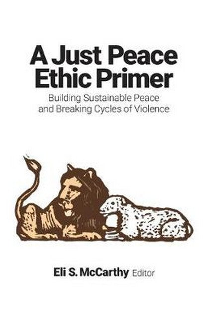 A Just Peace Ethic Primer