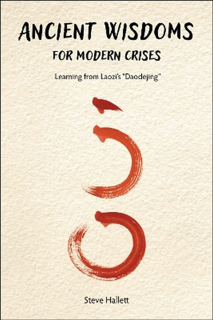 Ancient Wisdoms for Modern Crises