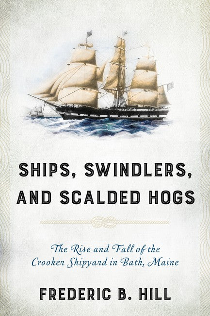Ships, Swindlers, and Scalded Hogs