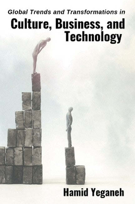 Global Trends and Transformations in Culture, Business, and Technology 2/e
