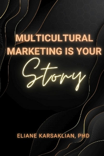 Multicultural Marketing Is Your Story