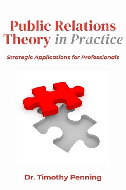 Public Relations Theory in Practice