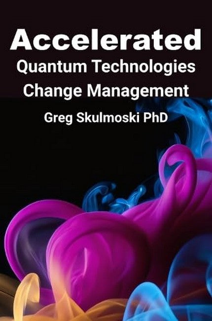 Accelerated Quantum Technologies Change Management