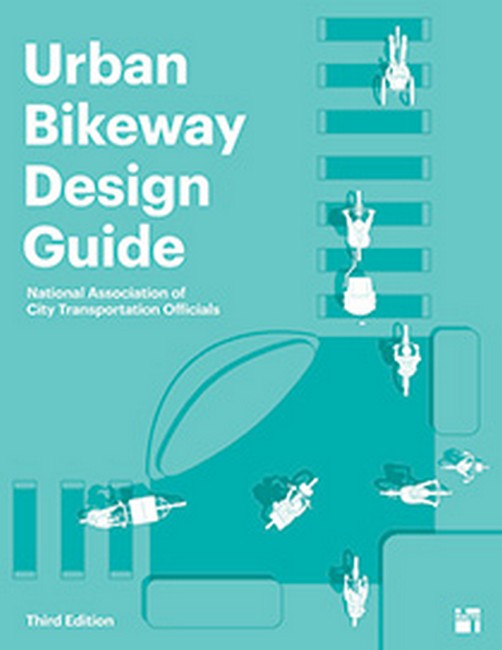 Urban Bikeway Design Guide, Third Edition 3/e