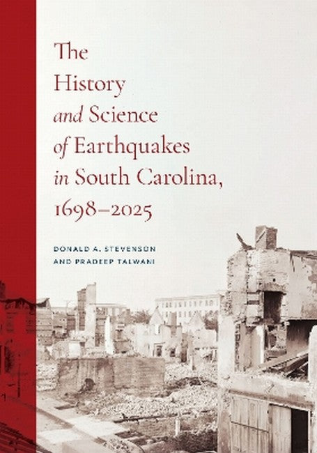The History and Science of Earthquakes in South Carolina, 1698-2025
