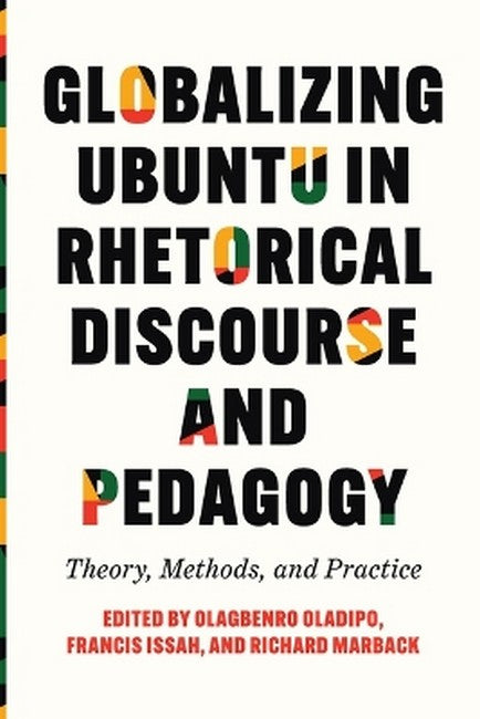 Globalizing Ubuntu in Rhetorical Discourse and Pedagogy