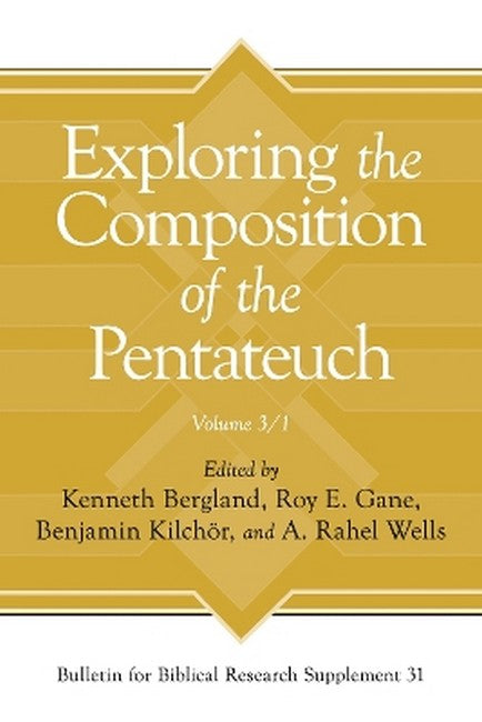 Exploring the Composition of the Pentateuch, Volume 3/1