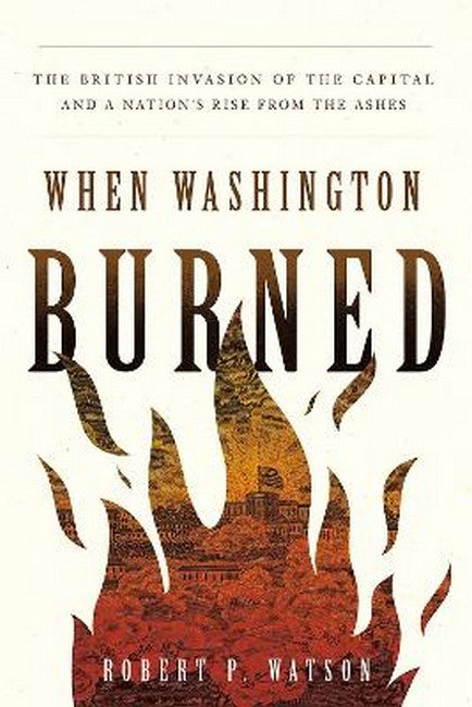 When Washington Burned