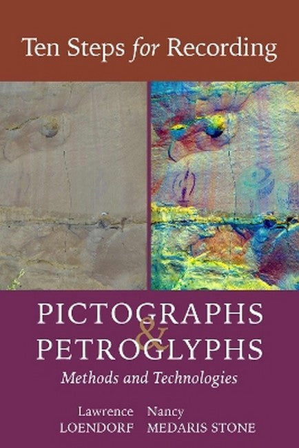 Ten Steps for Recording Pictographs and Petroglyphs