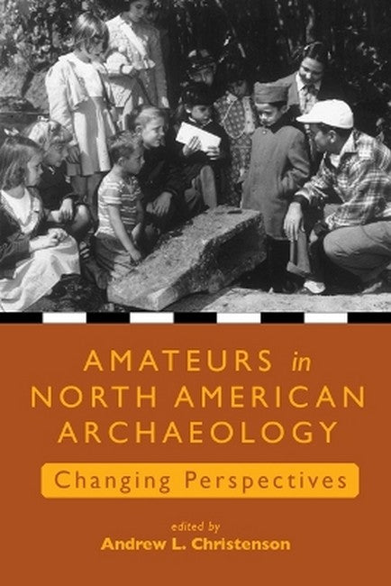 Amateurs in North American Archaeology
