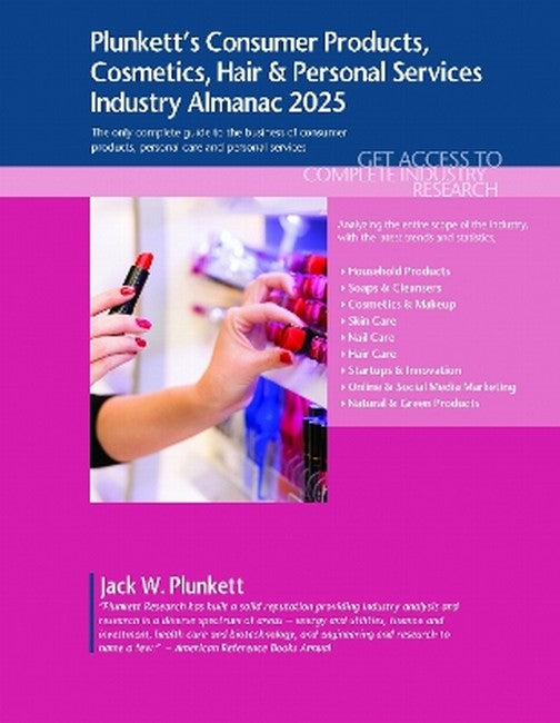 Plunkett's Consumer Products, Cosmetics, Hair & Personal Services Industry Almanac 2025