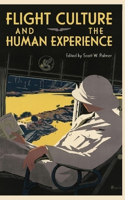 Flight Culture and the Human Experience