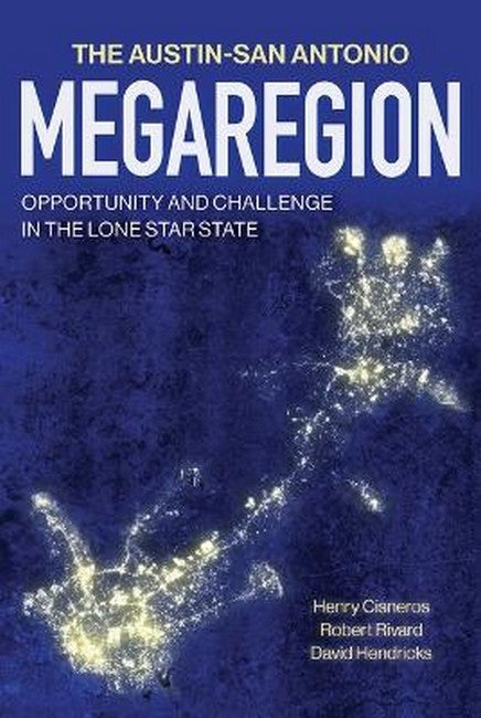 The Austin-San Antonio Megaregion
