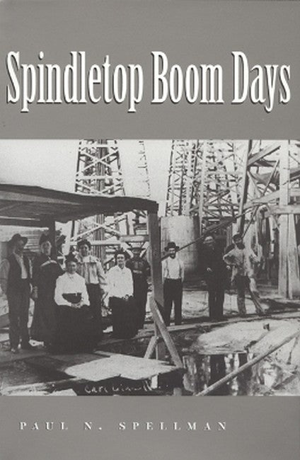 Spindletop Boom Days Volume 9