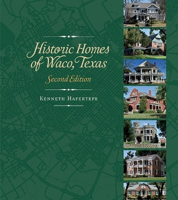 Historic Homes of Waco, Texas, Second Edition 2/e