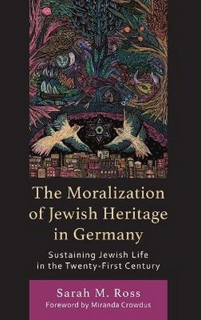 The Moralization of Jewish Heritage in Germany