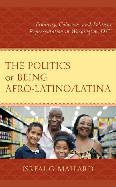 The Politics of Being Afro-Latino/Latina