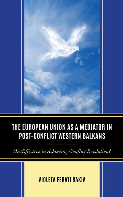 The European Union as a Mediator in Post-Conflict Western Balkans