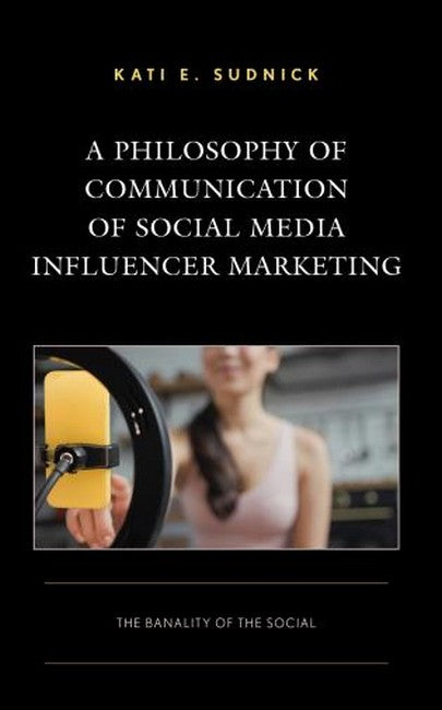 A Philosophy of Communication of Social Media Influencer Marketing