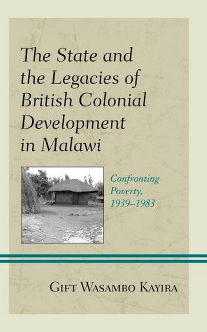 The State and the Legacies of British Colonial Development in Malawi