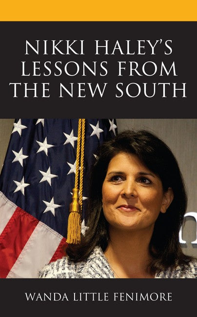 Nikki Haley's Lessons from the New South