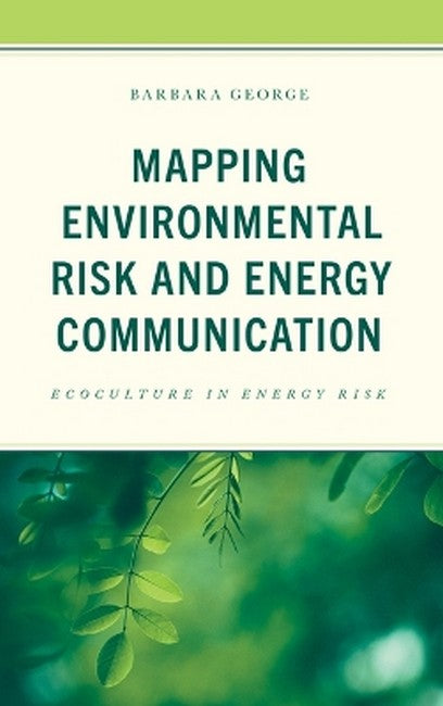 Mapping Environmental Risk and Energy Communication