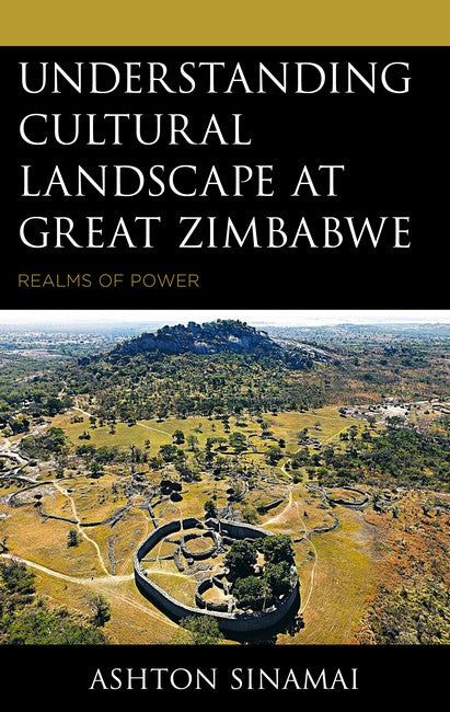 Understanding Cultural Landscape at Great Zimbabwe