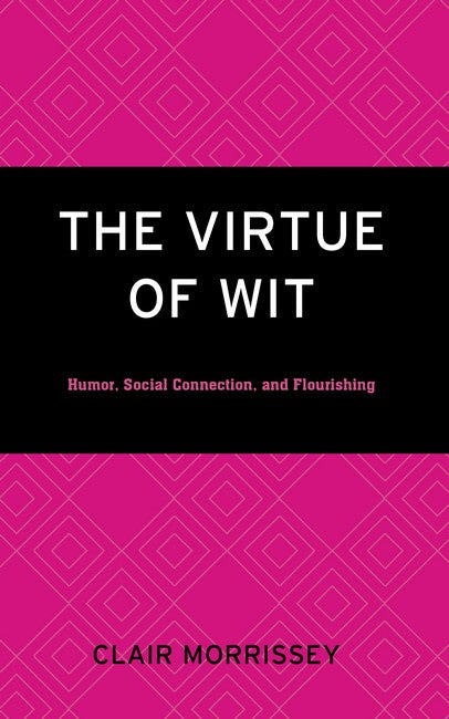 The Virtue of Wit