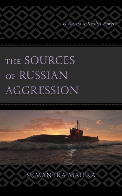 The Sources of Russian Aggression