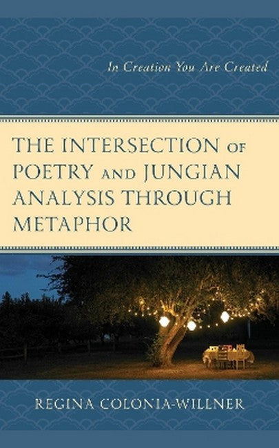 The Intersection of Poetry and Jungian Analysis Through Metaphor