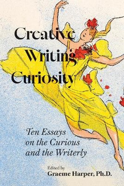 Creative Writing Curiosity (Volume 1)