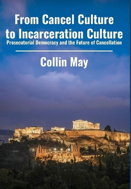 From Cancel Culture to Incarceration Culture
