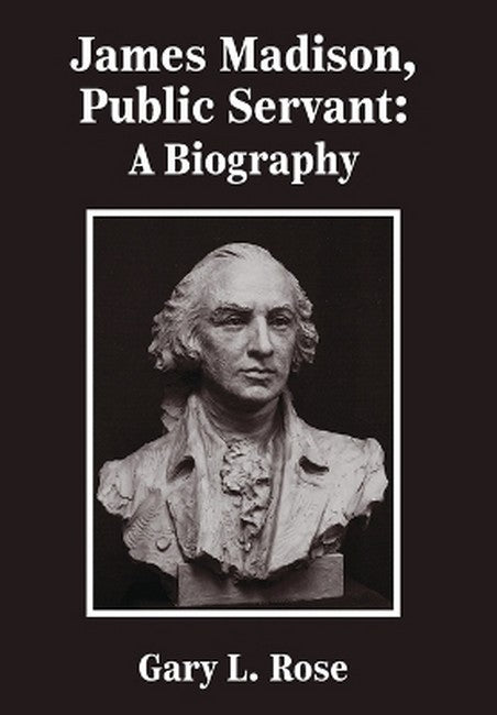 James Madison, Public Servant