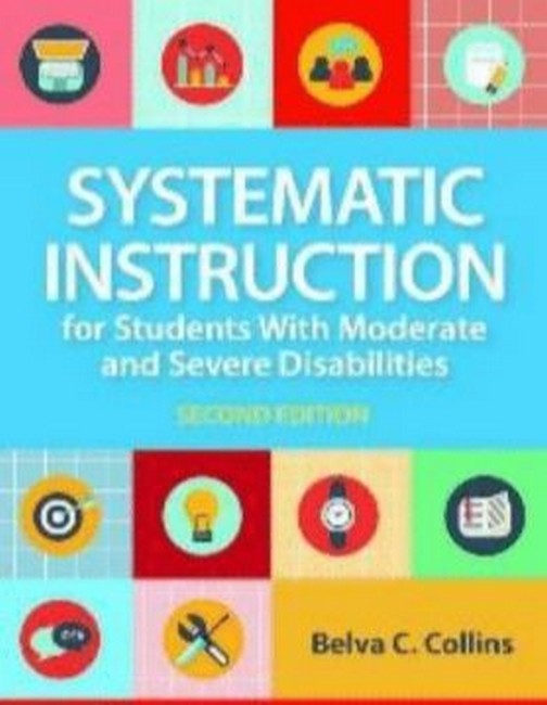 Systematic Instruction for Students with Moderate and Severe Disabilities 2/e