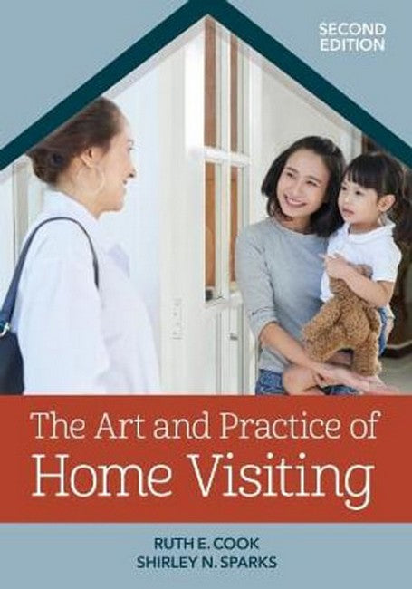 The Art and Practice of Home Visiting 2/e