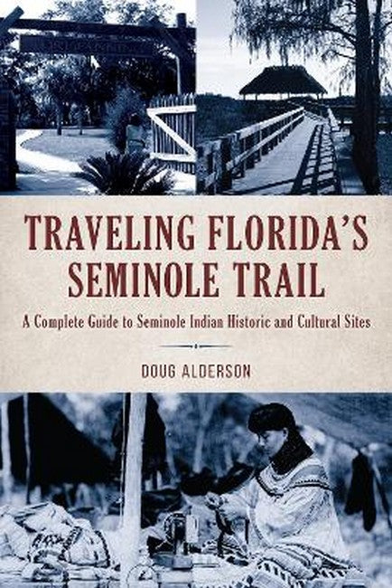 Traveling Florida's Seminole Trail 2/e