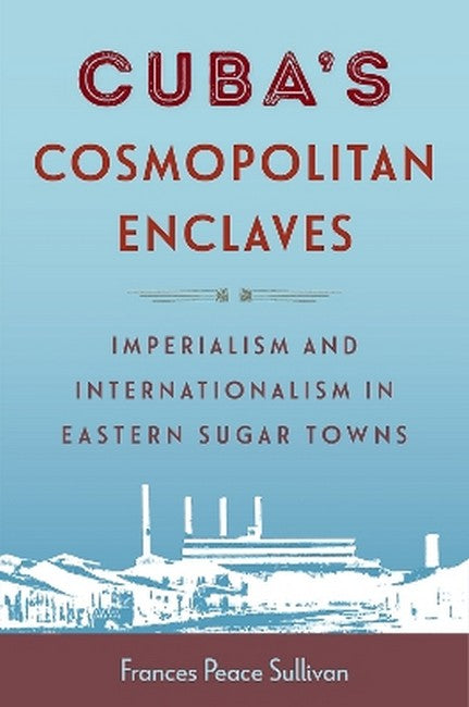 Cuba's Cosmopolitan Enclaves