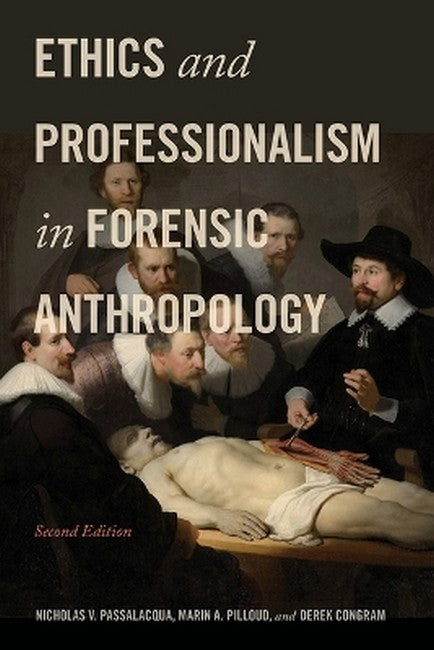 Ethics and Professionalism in Forensic Anthropology 2/e
