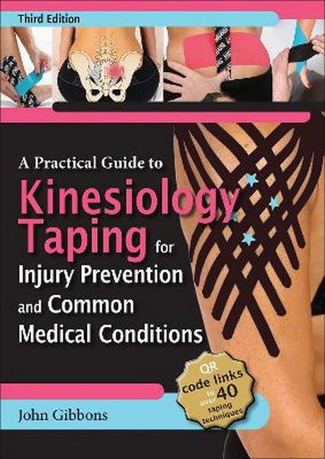 A Practical Guide to Kinesiology Taping for Injury Prevention and Commonedical Conditions 3/e