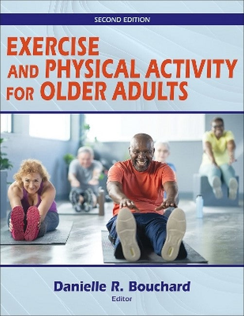 Exercise and Physical Activity for Older Adults 2/e