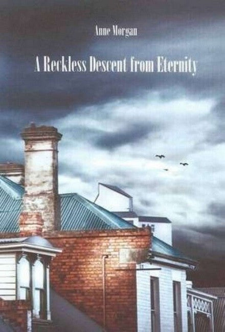 A Reckless Descent from Eternity