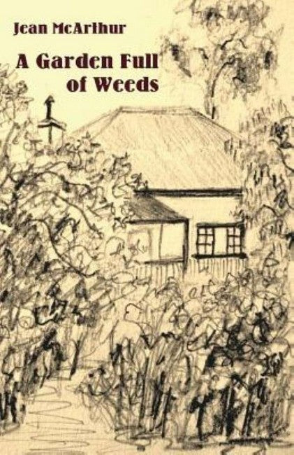 A Garden Full of Weeds
