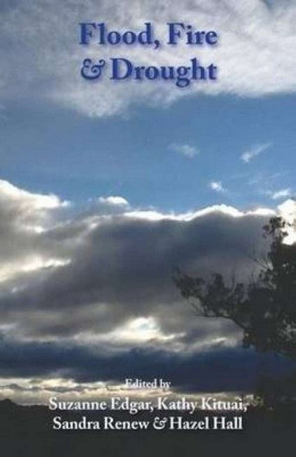 Flood, Fire & Drought